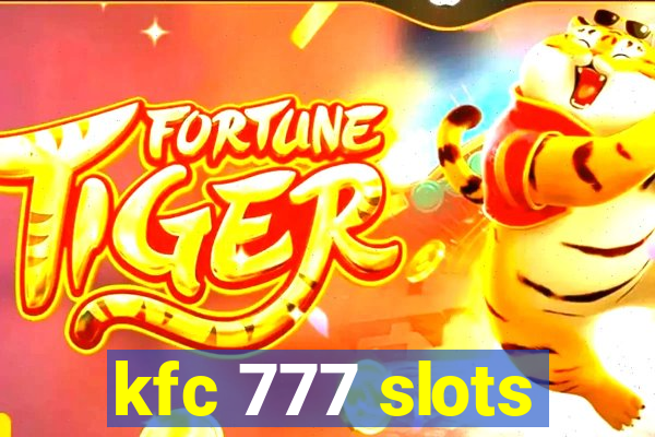 kfc 777 slots